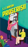 Proscrisii - S.E. Hinton - Editura Arthur