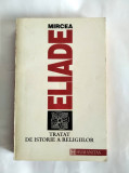 DD - MIRCEA ELIADE - TRATAT DE ISTORIE A RELIGIILOR , HUMANITAS , 1992