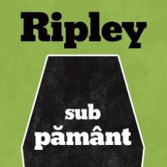 Ripley sub pamant - Patricia Highsmith