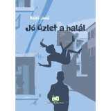 J&oacute; &uuml;zlet a hal&aacute;l - Rejtő Jenő