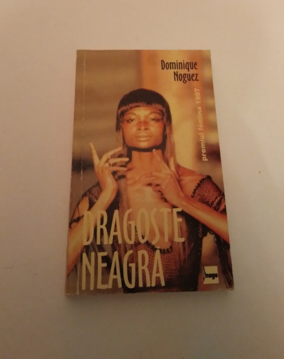 DRAGOSTEA NEAGRĂ - DOMINIQUE NOGUEZ