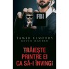 Traieste printre ei ca sa-I invingi - Tamer Elnoury, Kevin Maurer - Rao - Carte Politica &amp; Terorism
