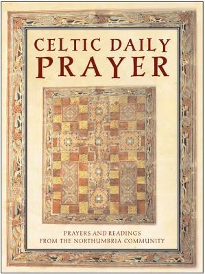 Celtic Daily Prayer: Prayers and Readings from the Northumbria Community foto