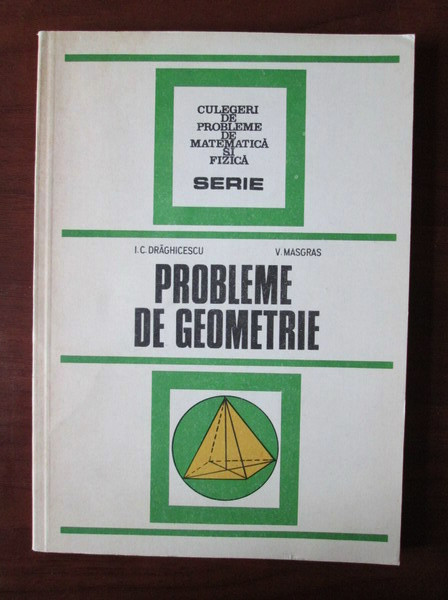 I. C. Draghicescu, V. Masgras - Probleme de geometrie