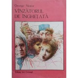 VANZATORUL DE INGHETATA-GEORGE NESTOR-236118