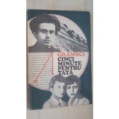 Cinci minute pentru tata- Gramsci