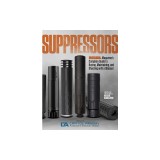 Suppressors: Recoil Magazine's Complete Guide to Buying, Maintaining, and Shooting with a Silencer