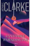 Fantanile Paradisului - Arthur C. Clarke