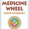 The Medicine Wheel: Earth Astrology