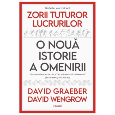 Zorii Tuturor Lucrurilor. O Noua Istorie A Omenirii foto