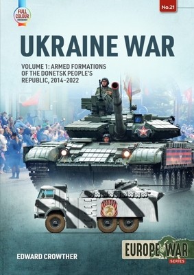 Ukraine War: Volume 1 - Armed Formations of the Donetsk People&amp;#039;s Republic foto
