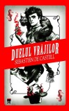 Duelul vrăjilor. Seria Duelul vrăjilor (vol.1) Sebastien De Castell - RAO
