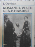 ROMANUL VIETII LUI B.P. HASDEU-I. OPRISAN-278323