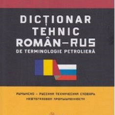 Dictionar tehnic roman-rus / rus-roman de terminologie petroliera | Alexandru Mihai Tosa