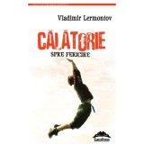 Calatorie spre fericire &ndash; Vladimir Lermontov