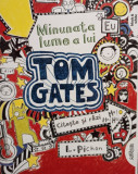 L. Pichon - Minunata lume a lui Tom Gates