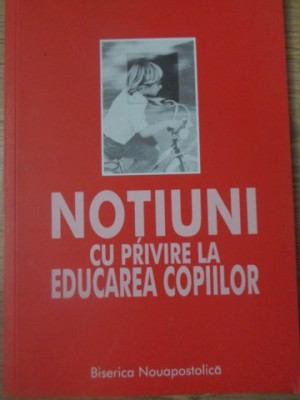 NOTIUNI CU PRIVIRE LA EDUCAREA COPIILOR-BISERICA NOUAPOSTOLICA foto