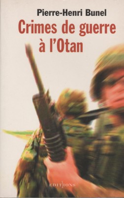 Pierre-Henri Bunel - Crimes de guerre a l&amp;#039;OTAN foto