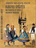 Magyar n&eacute;pk&ouml;lt&eacute;si gyűjtem&eacute;ny I. k&ouml;tet - Elegyes gyűjt&eacute;s Magyarorsz&aacute;g &eacute;s Erd&eacute;ly k&uuml;l&ouml;nb&ouml;ző r&eacute;szeiből - Arany L&aacute;szl&oacute;