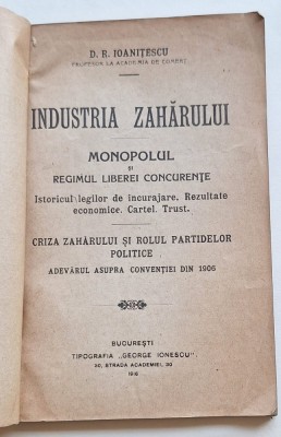 Industria Zahărului &amp;ndash; D. R. Ioanitescu, București 1916, cu autograf rar foto