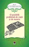 O posibila problema de viata si de moarte | Ben Stephenson