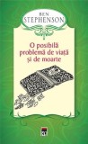 O posibila problema de viata si de moarte | Ben Stephenson, 2019, Rao