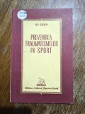 Prevenirea traumatismelor in sport - D. F. Desin / R8P3S