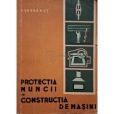 I. Serbanut - Protectia muncii in constructia de masini (Editia: 1964)