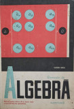 ELEMENTE DE ALGEBRA SUPERIOARA. MANUAL PENTRU CLASA A XI-A-EUGEN RADU