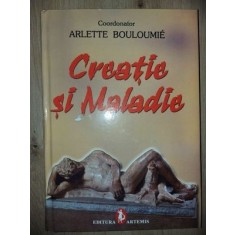 Creatia si maladia- Arlette Bouloumie