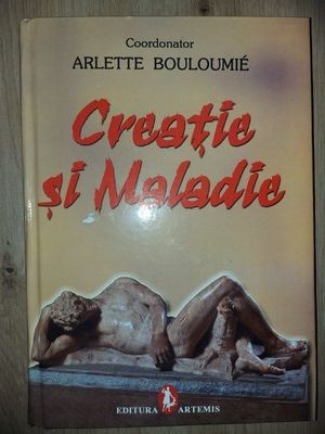 Creatia si maladia- Arlette Bouloumie foto