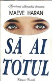 Cumpara ieftin Sa ai totul Maeve Haran Editura Vivaldi 1995 Coperta Cartonata Editie Veche