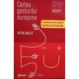 Peter Collet - Cartea gesturilor europene (Editia: 2012)