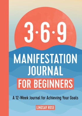 369 Manifestation Journal for Beginners: A 12-Week Journal for Achieving Your Goals foto