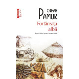 Fortareata Alba Top 10+ Nr 539, Orhan Pamuk - Editura Polirom