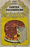 Cumpara ieftin Cartea dulciurilor (1986) - 1986 - Irina Dordea (XE338)