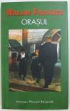 ORASUL de WILLIAM FAULKNER , 2005