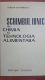 Schimbul ionic in chimia si tehnologia alimentara-Tudor D. Ionescu