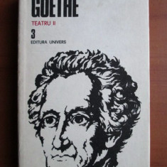 Goethe - Teatru II ( Opere, vol. 3 )