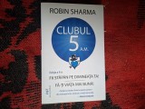 n2 Clubul 5 am - Fii stapan pe dimineata ta! Fa-ti viata mai buna! Editia a 2-a - Robin Sharma