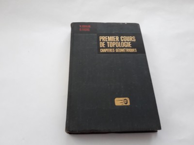 PREMIER COURSE DE TOPOLOGIE CHAPTRES GEOMETRIQUES V ROHLIN /D FUCHS RF19/2 foto
