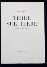 TERRE SUR TERRE de TRISTAN TZARA cu desene de ANDRE MASSON - GENEVE-PARIS, 1946 foto