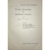 Octavian Fodor - Tratat elementar de medicina interna, vol. 1 (ed. II) (Editia: 1974)