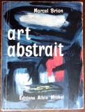Cumpara ieftin MARCEL BRION - ART ABSTRAIT (EDITIONS ALBIN MICHEL, PARIS - 1963) [LB. FRANCEZA]