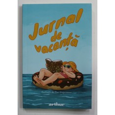 JURNAL DE VACANTA , ilustratii de DAN UNGUREANU , ANII &#039;2000