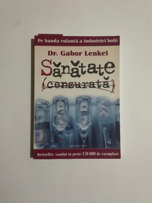 Gabor Lenkei - SANATATE CENZURATA ( Satu Mare ), anul 2010 foto