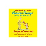 Curious George at the Baseball Game/Jorge El Curioso En El Partido de Beisbol (Bilingual Edition)