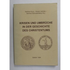 KRISEN UND UMBRUCHE IN DER GESCHICHTE DES CRISTENTUMS von WOLFRAM KURZ ...GERHARD SCHMALENBERG , 1994