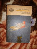 Maestrul si Margareta - Mihail Bulgakov / colectia bpt ( Predare personala Bucuresti )