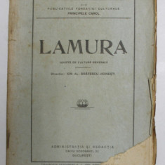 LAMURA , REVISTA DE CULTURA GENERALA , ANUL III , NR. 3 si 4 , DEC. 1921 - IAN. 1922 , PREZINTA PETE SI URME DE UZURA , COPERTA CU FRAGMENT LIPSA